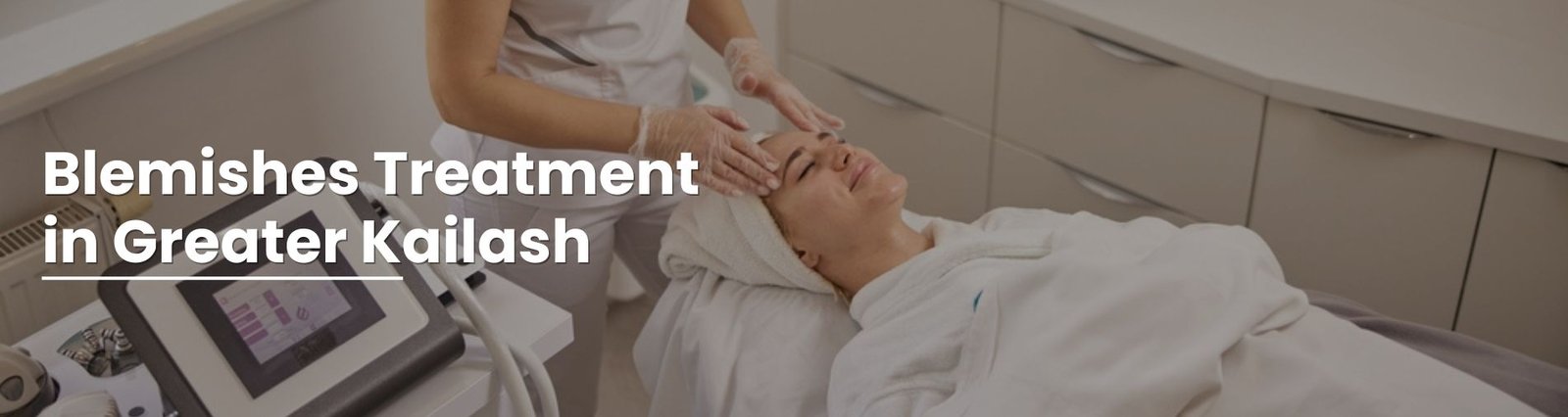 Blemishes Treatment in Greater Kailash blemish treatment in Greater Kailash