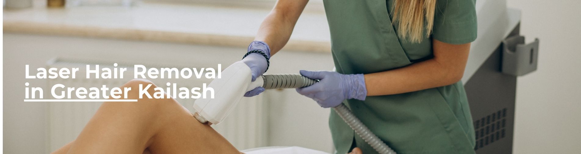 Laser Hair Removal in Greater Kailash 1 Laser Hair Removal