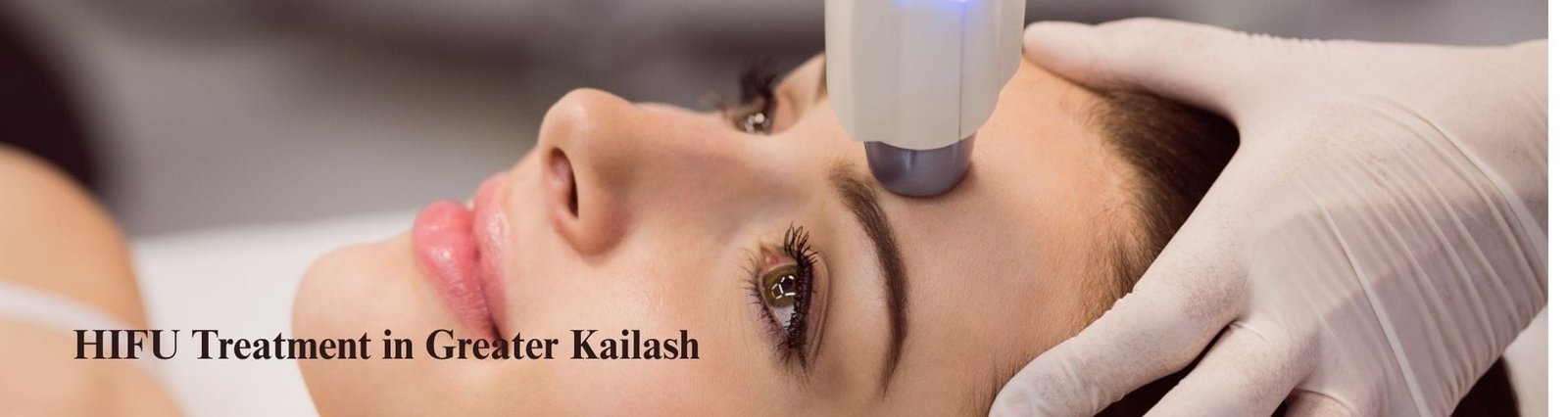 Hifu Treatment in Greater Kailash 1 HIFU treatment in Greater Kailash