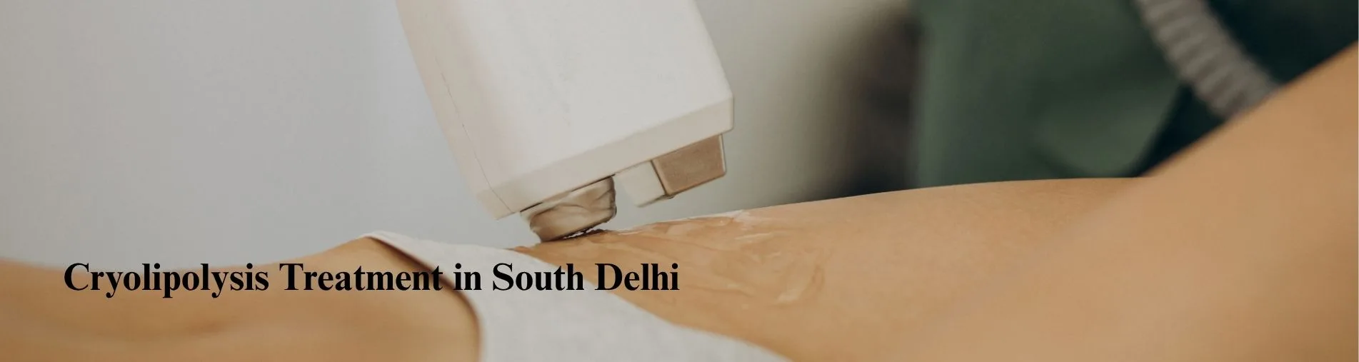 Cryolipolysis Treatment in South Delhi