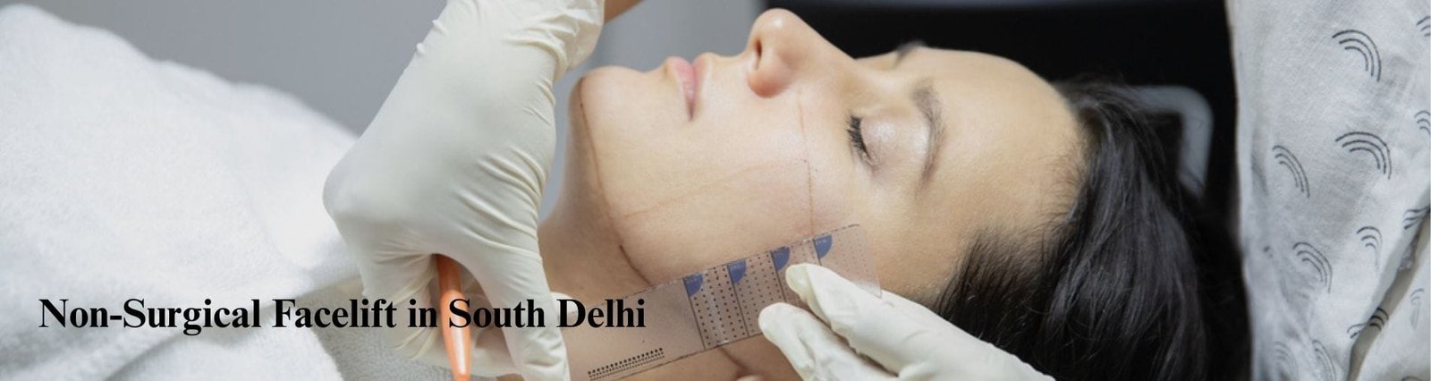 Non-surgical facelift in South Delhi