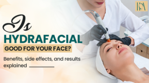 Read more about the article Is HydraFacial good for your face? Benefits, side effects and results explained