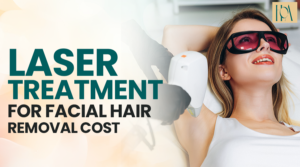 Read more about the article Laser Treatment for Facial Hair Removal Cost: Everything You Need to Know